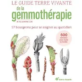 Terre Vivante LE GUIDE DE LA GEMMOTHERAPIE