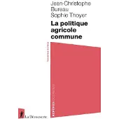 La découverte LA POLITIQUE AGRICOLE COMMUNE