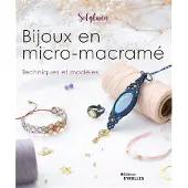 Eyrolles BIJOUX EN MICRO-MACRAME TECHNIQUE ET MODELES