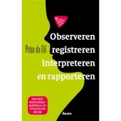 Boom uitgevers Amsterdam Observeren, registreren, interpreteren en rapporteren