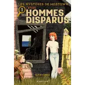 Delcourt LES MYSTERES DE HOBTOWN,01:L'AFFAIRE DES HOMMES DISPARUS