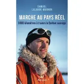 Arthaud MARCHE AU PAYS REEL 3000KKM A TRAVERS LE QUEBEC SAUVAGE