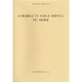 Bellefontaine L'humble et noble service du moine