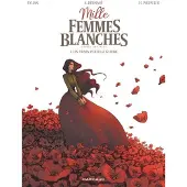 Dargaud MILLE FEMMES BLANCHES,01:UN TRAIN POUR LA GLOIRE