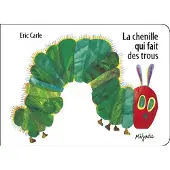 Mijade Eds La chenille qui fait des trous