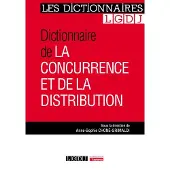 Lgdj Dictionnaire de la concurrence et de la distribution