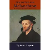 Importantia Publishing Een beeld van Melanchton - E.J. Diest Lorgion