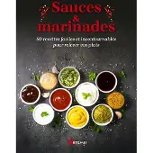 Artemis Eds SAUCES ET MARINADES 80 RECETTES FACILES ET INCONTOURNABLES
