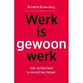 Uitgeverij Noordboek Werk is gewoon werk (Paperback)