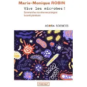 Pocket VIVE LES MICROBES COMMENT LES MICROBIOMES PROTEGENT LA SANTE