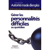 Organisation Eds D' Gérer les personnalités difficiles - Daniel Feisthammel