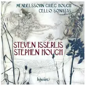 Universal Music Steven Isserlis & Stephen Hough - Cello Sonatas (Mendelssohn, Grieg, Hough) (CD)