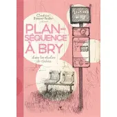 Elytis Eds PLAN-SEQUENCE A BRY DANS LES STUDIOS DE CINEMA