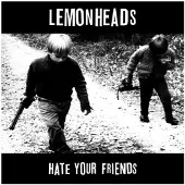 Konkurrent Lemonheads - Hate Your Friends (LP)