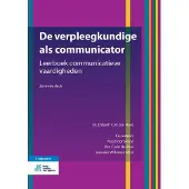 Bohn Stafleu van Loghum De verpleegkundige als communicator (Paperback)