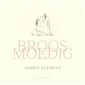 Oogachtend Broosmoedig - Sabien Clément