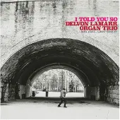 Ginza.se Delvon Lamarr Organ Trio - I Told You So (LP)