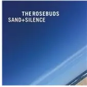 Konkurrent The Rosebuds - Sand + Silence (CD)