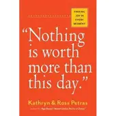 Workman Nothing is worth more than this day - Ross Petras