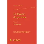 Classiques Garnier LE MOYEN DE PARVENIR,1:TRANSCRIPTION