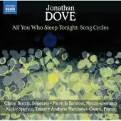 Ginza.se Claire Booth, Patricia Bardon, Nicky Spence, Andrew Matthews-Owen - All You Who Sleep Tonight : Song Cycles (CD)