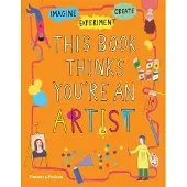 Thames & Hudson This Book Thinks You're an Artist - Harriet Russell