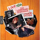 OUTHERE Trio Lorraine Desmarais - Live With Tiger Okoshi (CD)