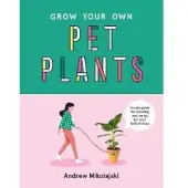 Smith Street Books Grow your own pet plants - Andrew Mikolajski