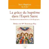 Beatitudes Eds La grâce du baptême dans l'Esprit Saint