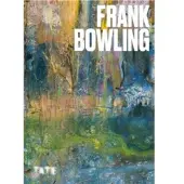 Tate Publishing Frank Bowling - Dominique Heyse-Moore