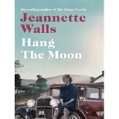 Simon Schuster Uk Hang the Moon - Jeannette Walls