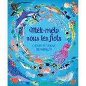 Kimane MELI-MELO SOUS LES FLOTS CHERCHE ET TROUVE 180 ANIMAUX