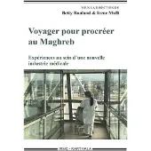Karthala Voyager pour procreer au maghreb experiences au sein d'une - Irène Maffi