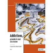 Nombre 7 Addictions, prendre le mal à la racine
