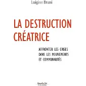 Nouvelle Cite La destruction creatrice comment affronter les crises dans