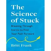 Science of stuck - Frank Britt