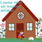 Books on Demand Louna veut un nouvel animal - Chloé Astier