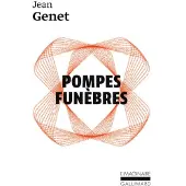 Gallimard Pompes funèbres - Jean Genet