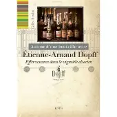 Elytis Eds AUTOUR D'UNE BOUTEILLE AVEC ETIENNE-ARNAUD DOPFF