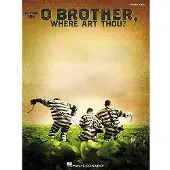 SELECTIONS FROM O BROTHER WHERE ART THOU PIANO AND VOCAL - PVG