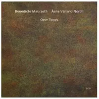 OUTHERE Benedicte Maurseth & Åsne Valland Nordli - Over Tones (CD)