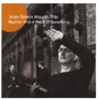 OUTHERE Jean-Simon Maurin Trio - Maurin: Rhythm With A Pinch Of Something (CD)