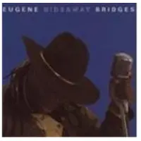 Cd Eugene Hideway Bridges