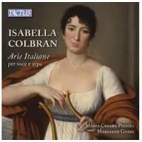 OUTHERE Maria Chiara Pizzoli & Marianne Gubri - Colbran: Italian Arias For Voice And Harp (CD)