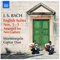OUTHERE Montenegrin Guitar Duo - J.S. Bach: English Suites Nos. 1-3 (Arranged For Two Guitars) (CD)