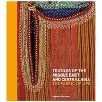 Thames & Hudson TEXTILES OF THE MIDDLE EAST AND CENTRAL ASIA. THE FABRIC OF - FAHMIDA SULEMAN