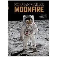 TASCHEN Norman Mailer. Moonfire. The epic journey of Apollo 11 - Norman Mailer