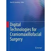 Springer Digital technologies for craniomaxillofacial surgery