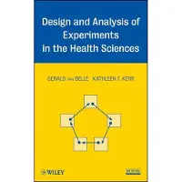 John Wiley & Sons Inc. Design and analysis of experiments in the health sciences