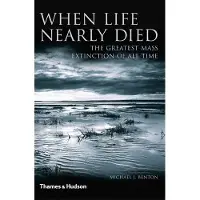 Thames & Hudson When Life Nearly Died - J.Michael Benton